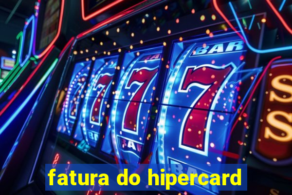 fatura do hipercard